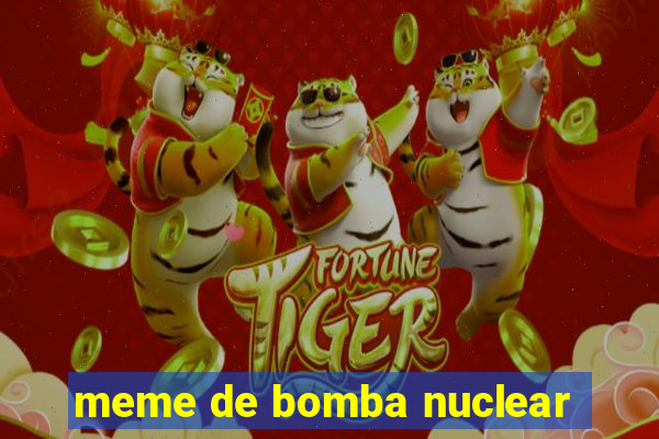 meme de bomba nuclear